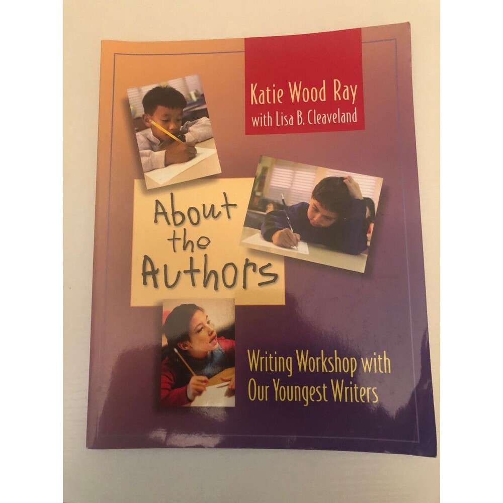 About the Authors : Writing Workshop With Our Youngest Writers,‎ Paperback